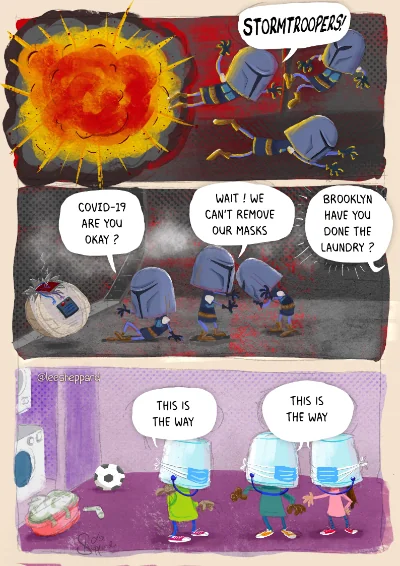 Three-panel comic: stormtroopers in a battle, then at home in masks, ending with two masked kids saying ‘This is the way’